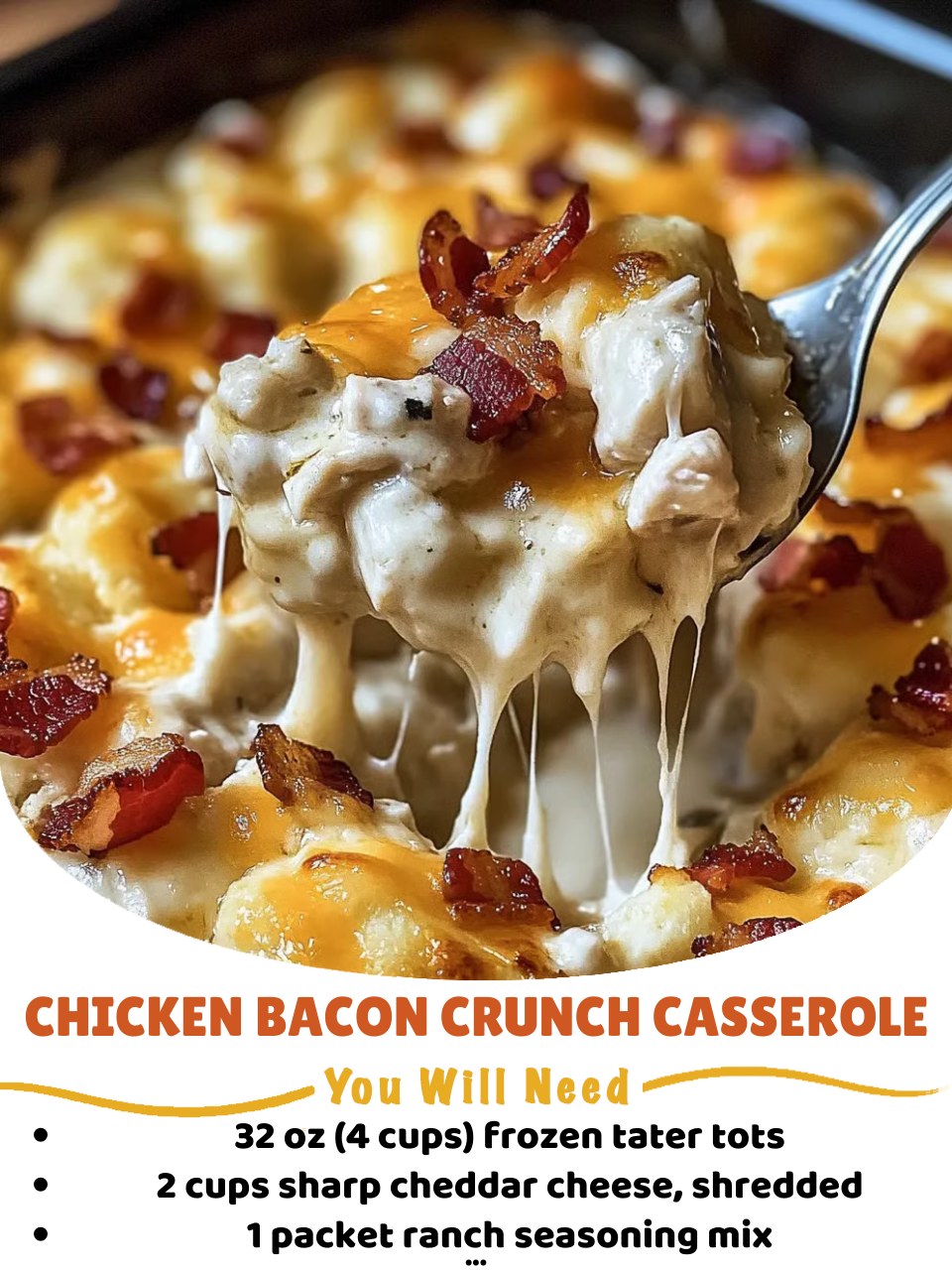 Chicken Bacon Crunch Casserole