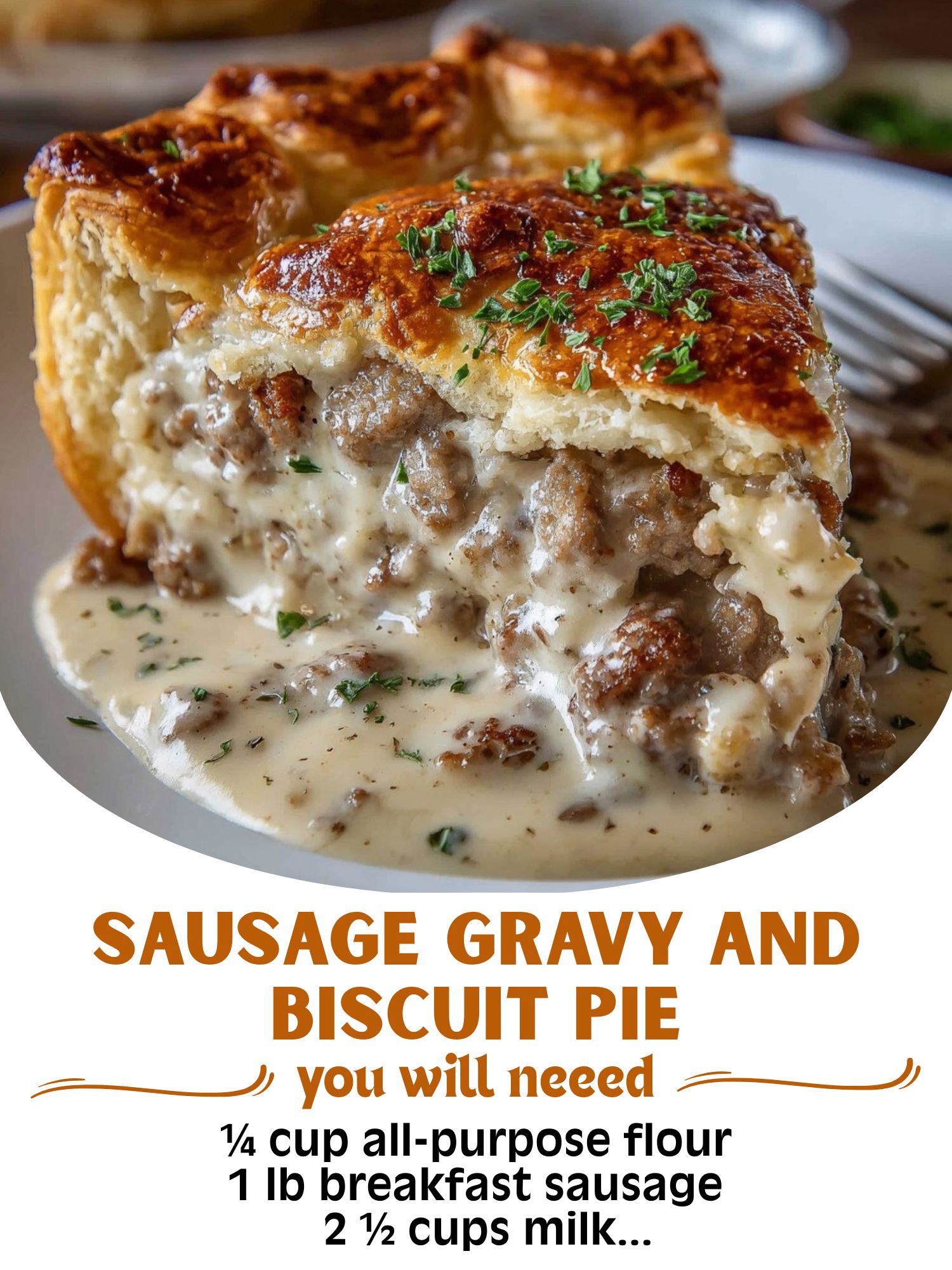 Sausage Gravy and Biscuit Pie
