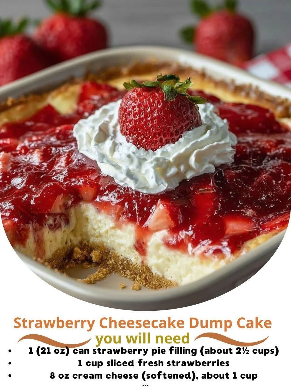 Delicious strawberry cheesecake dump cake with fresh strawberries